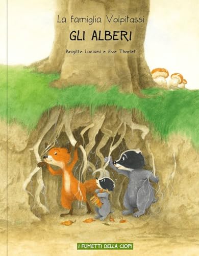 Gli alberi. La famiglia Volpitassi racconta (I fumetti della Ciopi) von Logos