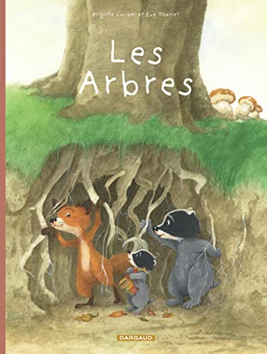 La Famille Blaireau-Renard - Tome 2 - La Famille Blaireau-Renard présente les arbres von DARGAUD