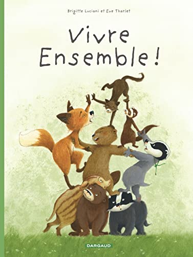 La Famille Blaireau-Renard - Tome 3 - Vivre ensemble ! von DARGAUD