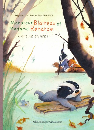 Monsieur Blaireau et Madame Renarde 3/Quelle equipe! von TASCHEN