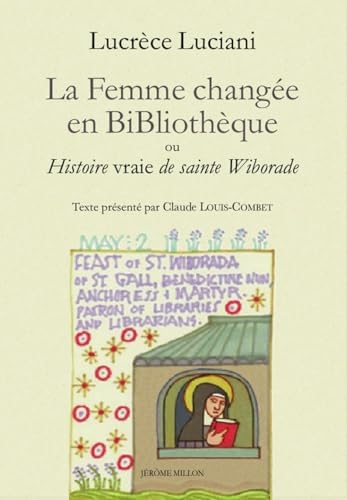 La Femme changée en BiBliothèque - Histoire "vraie" de saint: Précédé de La sainteté à l'épreuve du texte von MILLON