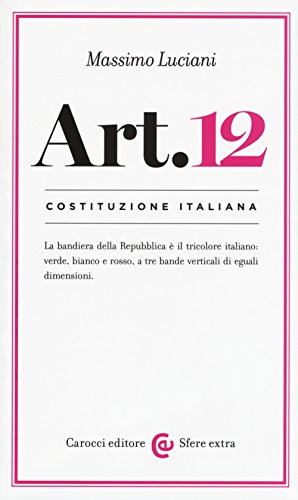 Costituzione italiana: articolo 12 (Sfere extra) von Carocci