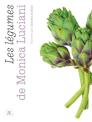 Les légumes de Monica Luciani: 72 recettes comme à l'Œnosteria Les légumes de Monica Luciani: 72 recettes comme à l'Œnosteria von TABLE RONDE