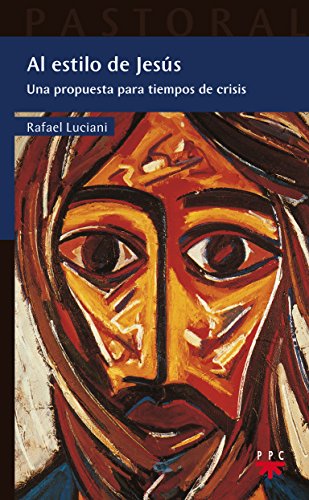 Al estilo de Jesús : una propuesta para tiempos de crisis (Pastoral, Band 53) von PPC EDITORIAL