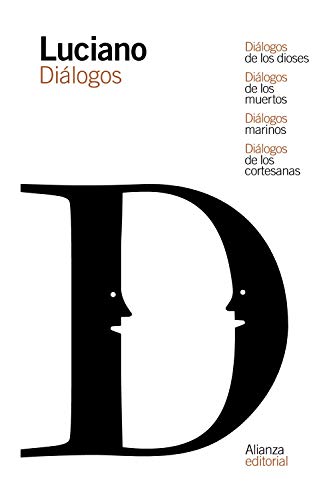 Diálogos de los dioses ; Diálogos de los muertos ; Diálogos marinos ; Diálogos de las cortesanas (El libro de bolsillo - Clásicos de Grecia y Roma) von Alianza