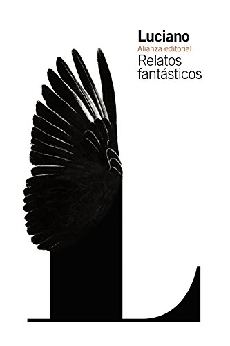 Relatos fantásticos (El libro de bolsillo - Clásicos de Grecia y Roma)