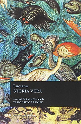 Storia vera. Testo greco a fronte (BUR Classici greci e latini, Band 751)