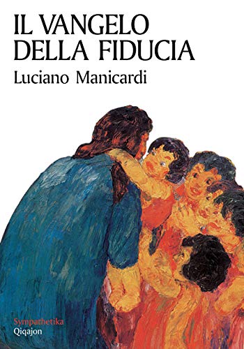 Il Vangelo della fiducia (Sympathetika)