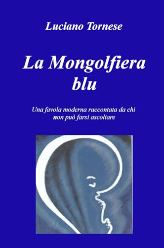La Mongolfiera blu (La community di ilmiolibro.it) von ilmiolibro self publishing