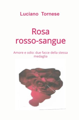 Rosarossosangue (La community di ilmiolibro.it) von ilmiolibro self publishing