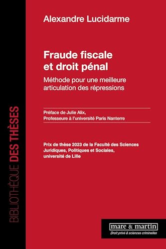 Fraude fiscale et droit pénal: Méthode pour une meilleure articulation des répressions Fraude fiscale et droit pénal: Méthode pour une meilleure articulation des répressions von MARE MARTIN