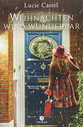 Weihnachten wird wunderbar: Roman