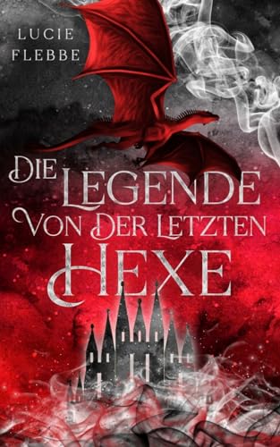 Die Legende von der letzten Hexe