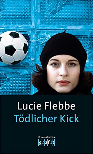 Tödlicher Kick: Kriminalroman (Lila Ziegler)