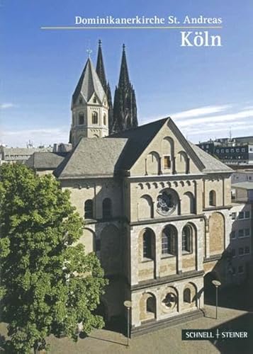 Köln: St. Andreas (Kleine Kunstführer / Kleine Kunstführer / Kirchen u. Klöster, Band 2813) von Schnell & Steiner