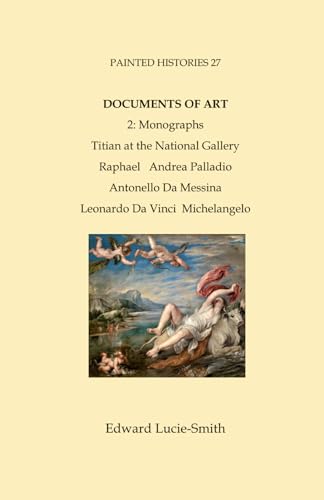Documents of Art 2: Monographs: Titian at the Nayional Gallery and other studies von Independently published