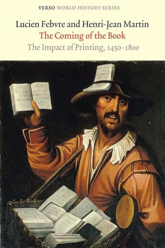 The Coming of the Book: The Impact of Printing, 1450-1800 (Verso World History) von Verso