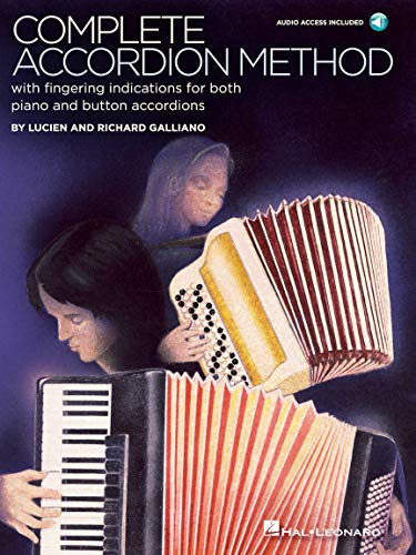 Complete Accordion Method (Book/Online Audio): With Fingering Indication for Both Piano and Button Accordions Complete Accordion Method (Book/Online Audio): With Fingering Indication for Both Piano and Button Accordions