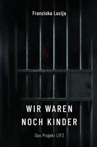 Wir waren noch Kinder: Das Projekt L1F3