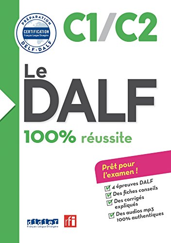 Le DALF - 100% réussite - C1/C2: Buch mit MP3-CD (Le DALF, C1/C2) von Didier