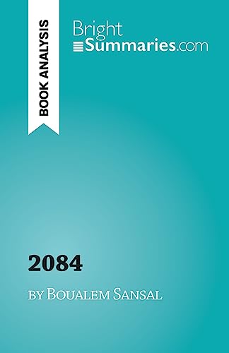 2084, the end of the world: by Boualem Sansal 2084, the end of the world: by Boualem Sansal von BrightSummaries.com