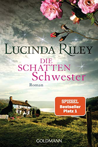 Die Schattenschwester: Roman (Die sieben Schwestern, Band 3)