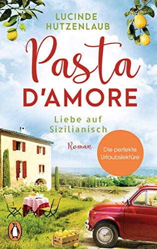 Pasta d’amore - Liebe auf Sizilianisch: Roman von PENGUIN VERLAG