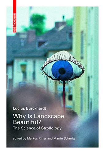 Why is Landscape Beautiful?: The Science of Strollology von Birkhäuser Verlag GmbH