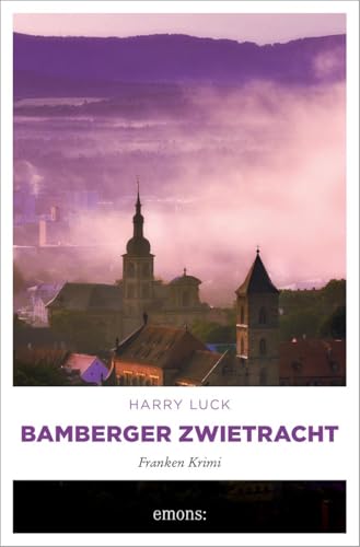 Bamberger Zwietracht: Franken Krimi (Horst Müller und Paulina Kowalska) von Emons Verlag