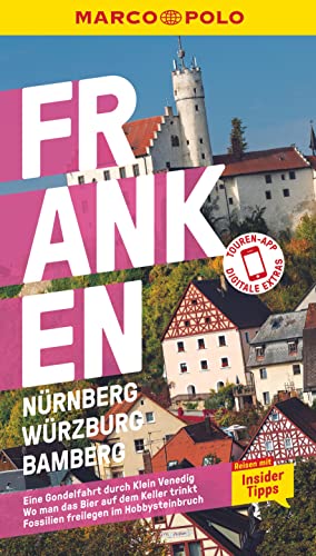 MARCO POLO Reiseführer Franken, Nürnberg, Würzburg, Bamberg: Reisen mit Insider-Tipps. Inklusive kostenloser Touren-App