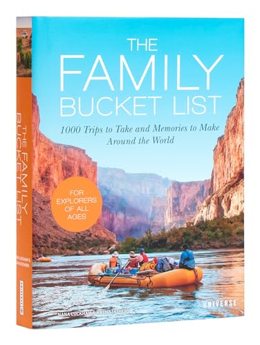 The Family Bucket List: 1,000 Trips to Take and Memories to Make Around the World (Bucket Lists) von Universe Publishing
