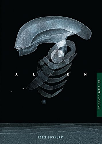 Alien (BFI Film Classics) von British Film Institute