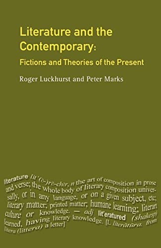 Literature and The Contemporary: Fictions and Theories of the Present (Studies in Twentieth-century Literature) von Routledge