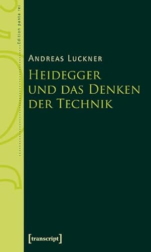 Heidegger und das Denken der Technik (Edition panta rei)