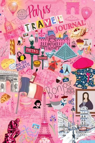 Paris Travel Journal - Your Voyage (in French): For Travelers, Dreamers, and Explorers of the City of Light: Classic Illustrated Pink Edition von Happy Goes Lucky Publishing