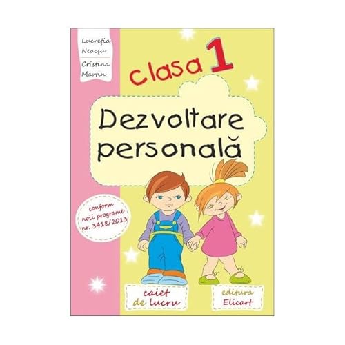 Dezvoltare Personala. Caiet De Lucru . Clasa 1