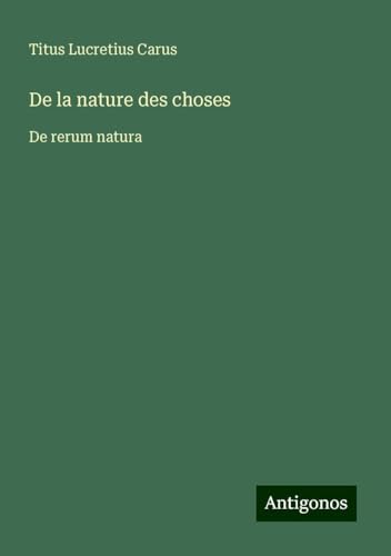 De la nature des choses: De rerum natura