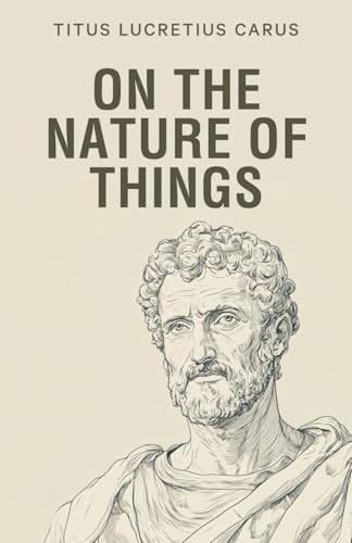 On the Nature of Things von Classy Publishing