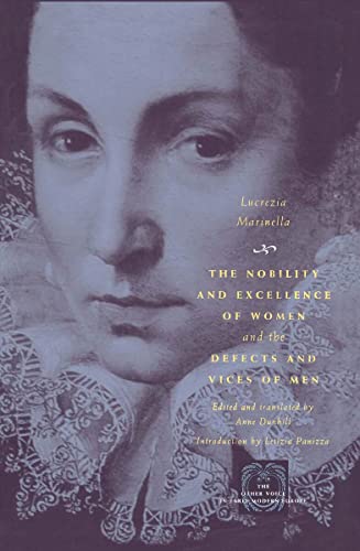 The Nobility and Excellence of Women and the Defects and Vices of Men (The Other Voice in Early Modern Europe) von University of Chicago Press