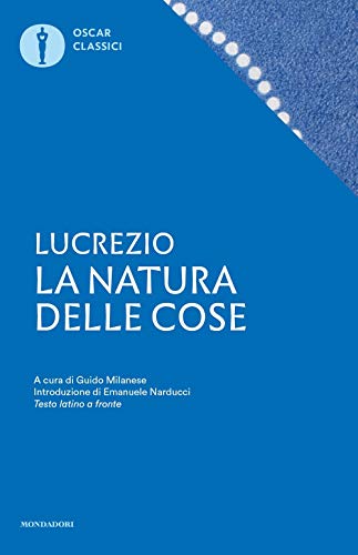 La natura delle cose. Testo latino a fronte (Nuovi oscar classici, Band 176)