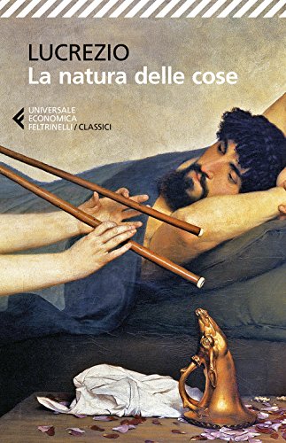 La natura delle cose. Testo latino a fro (Universale economica. I classici, Band 213) von Feltrinelli