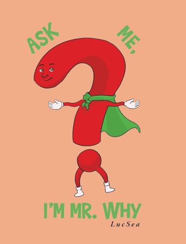 Ask Me, I'm Mr. Why Ask Me, I'm Mr. Why von Newman Springs
