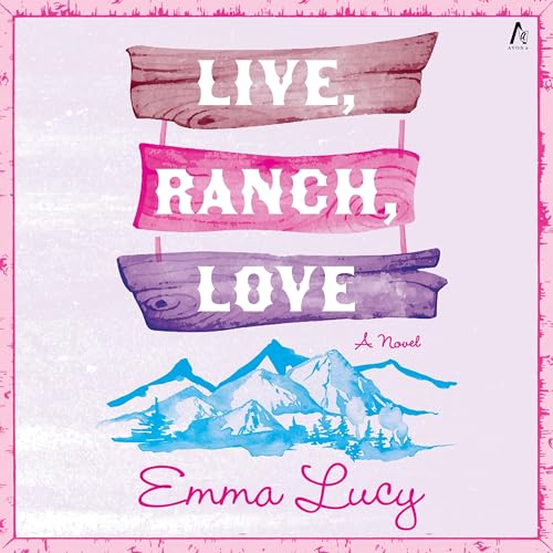 Live, Ranch, Love (Willow Ridge, 1) von Blackstone Pub