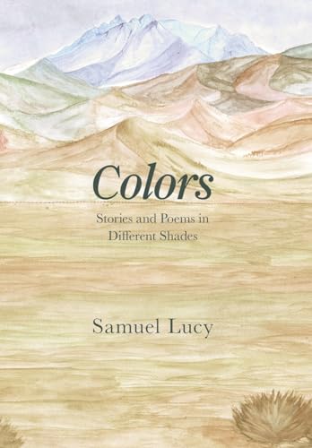 Colors: Stories and Poems in Different Shades von FriesenPress