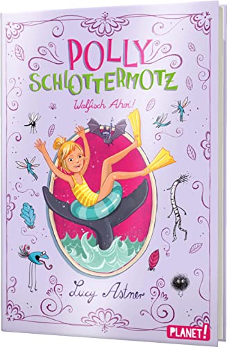 Polly Schlottermotz 4: Walfisch Ahoi!: Lustige Vampir-Reihe zum Schmökern (4) von Planet!
