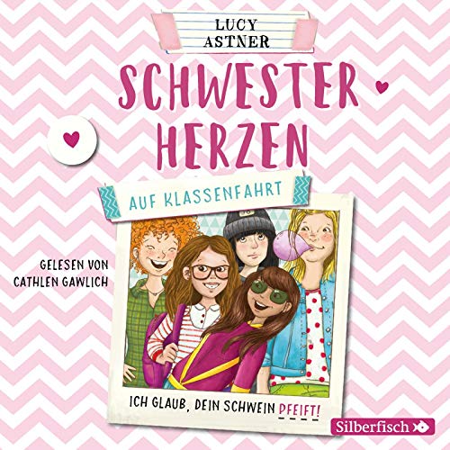 Schwesterherzen 2: Auf Klassenfahrt: Ich glaub, DEIN Schwein pfeift!: 2 CDs (2)