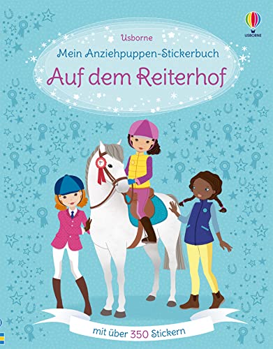 Mein Anziehpuppen-Stickerbuch: Auf dem Reiterhof: Mit über 350 Stickern (Meine Anziehpuppen-Stickerbücher)