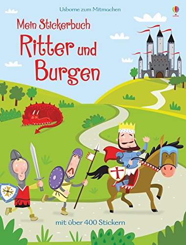 Mein Stickerbuch: Ritter und Burgen: Mit über 400 Stickern (Meine Stickerbücher)