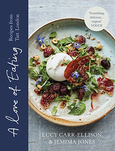 A Love of Eating: Recipes from Tart London von Square Peg