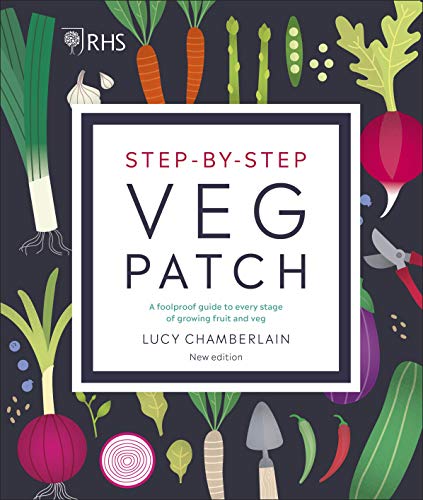 RHS Step-by-Step Veg Patch: A Foolproof Guide to Every Stage of Growing Fruit and Veg von DK